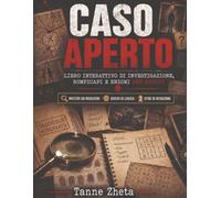 Caso Aperto: Libro interattivo di investigazione, rompicapi e enigmi per adulti