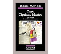 Caso Cipriano Martos: Vida y muerte de un militante antifranquista: 116 (Crónicas)