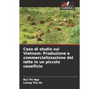 Caso di studio sul Vietnam: Produzione e commercializzazione del latte in un piccolo caseificio