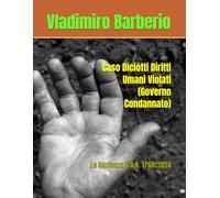 Caso Diciotti Diritti Umani Violati (Governo Condannato): La Sentenza R.G.N. 1768/2024