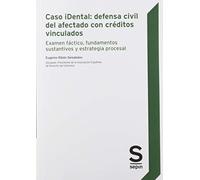 Caso iDental: defensa civil del afectado con créditos vinculados: Examen fáctico, fundamentos sustantivos y estrategia procesal (Monográficos)
