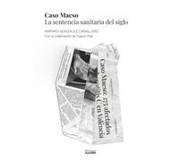 Caso Maeso: La sentencia sanitaria del siglo (Ensayo y pensamiento)