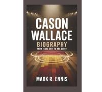 CASON WALLACE BIOGRAPHY: From Texas Grit to NBA Glory