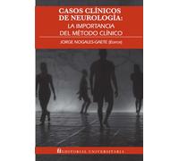 Casos clínicos de neurología: La importancia del método clínico