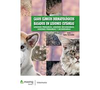 Casos clínicos dermatológicos basados en lesiones cutáneas: Lesiones primarias, lesiones secundarias, lesiones primarias y secundarias (SIN COLECCION)