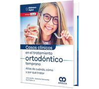 CASOS CLINICOS EN EL TRATAMIENTO ORTODONTICO TEMPRANO UN AT