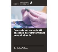 Casos de retirada de GP en casos de retratamiento en endodoncia
