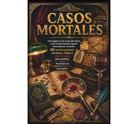 CASOS MORTALES: Cada página es una escena del crimen y solo el mejor detective logrará desenmascarar al asesino: 60 casos de asesinato con pistas, ... de misterio y true crime para adultos.
