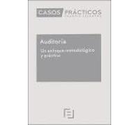 Casos Prácticos Auditoría. Un enfoque metodológico y práctico 2ª Edición