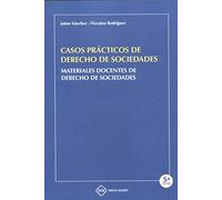 CASOS PRACTICOS DE DERECHO DE SOCIEDADES: MATERIALES DOCENTES DE DERECHO DE SOCIEDADES