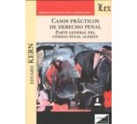 Casos Practicos De Derecho Penal. Parte General Del Codigo Penal Alema