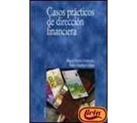 Casos practicos de direccion financiera / Case Studies of Financial Management (Economia Y Empresa)