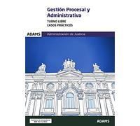 Casos Prácticos de Gestión Procesal y Administrativa, turno libre: 6 (Cuerpo de Gestión Procesal y Administrativa)