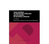 Casos prácticos de introducción al Derecho para los Grados de Economía y Empresa: 309 (Textos docentes)