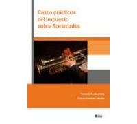 Casos prácticos del Impuesto sobre Sociedades