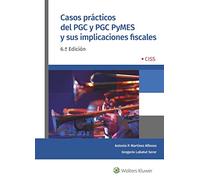 Casos prácticos del PGC y PGC Pymes y sus implicaciones fiscales (6.ª edición) (SIN COLECCION)