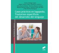 Casos prácticos en logopedia. Trastornos específicos del desarrollo del lenguaje | Aa. Vv.