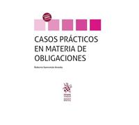 Casos prácticos en materia de Obligaciones (Abogacía Práctica -México-)