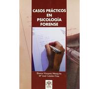Casos Practicos En Psicologia Forense: 8 (Psicología Jurídica)