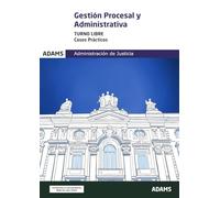 Casos Prácticos Gestión Procesal y Administrativa. Turno libre (OPOSICIONES)