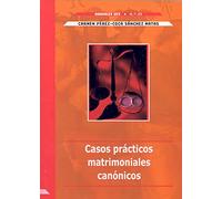 Casos prácticos matrimoniales canónicos: Supuestos de Hecho y Cuadro de Psicologia Clinica En Relacion Con El Can. 1095 (Manuales UEX)