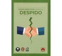Casos Prácticos Sobre El Despido