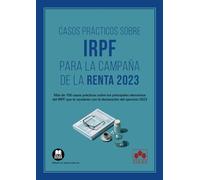 Casos Prácticos Sobre Irpf Para La Campaña De La Renta 2023. Más De 15