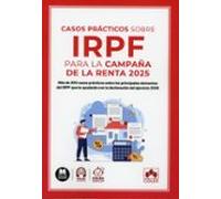 Casos Prácticos Sobre IRPF Para La Campaña De La Renta 2025