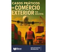 Casos práticos de comércio internacional na Bolívia
