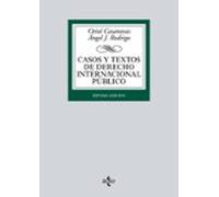 Casos y textos de Derecho Internacional público (Derecho - Biblioteca Universitaria de Editorial Tecnos)