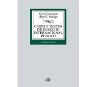 Casos y textos de Derecho Internacional público (Derecho - Biblioteca Universitaria de Editorial Tecnos)