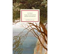 Caspar David Friedrich und der weite Horizont: Lebendig erzähltes Porträt des Meisters der Romantik | Mit zahlreichen farbigen Abbildungen: 1535