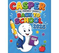 Casper the Friendly Ghost Back to School 2026 Notebook: Wide Ruled Journal for School, Class Notes, Homework, Writing and Everyday Use