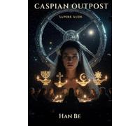 Caspian Outpost: Sapere Aude