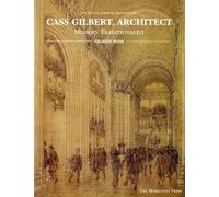 Cass Gilbert, Architect: Sources of American Architecture