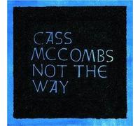 Cass Mccombs - Not the Way