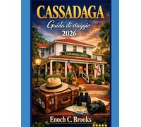 Cassadaga Guida Di Viaggio 2026: “Una guida completa per i visitatori di monumenti spirituali, strade storiche, fughe nella natura e gemme nascoste nella Florida centrale” (Explore planet)