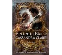 Cassandra Clare Better in Black (Tapa blanda)