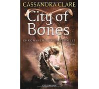 Cassandra Clare City of Bones: Chroniken der Unterwelt 1 (Die Chro (Tapa blanda)