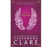 Cassandra Clare The Mortal Instruments 1: City of Bones (Tapa blanda)