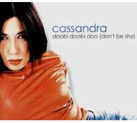 Cassandra - Doobi Doo (Don't Be Shy) [Import]