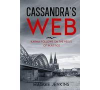 Cassandra’s Web: karma follows on the heels of injustice