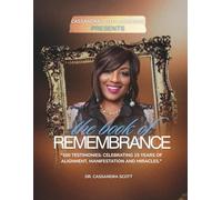 CASSANDRA SCOTT MINISTRIES PRESENTS THE BOOK OF REMEMBRANCE