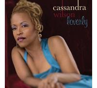 Cassandra Wilson - Loverly by Cassandra Wilson (2008) Audio CD