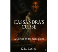 Cassandra's Curse (Cursed by the Gods)