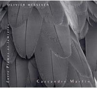 Cassandre Marfin - Olivier Messiaen: Entre Plumes Et Lumières: