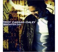 Cassar Daley,Troy - Brighter Day (12 Tracks) Aust Excl