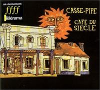 Casse Pipe - Cafe Du Si+Cle