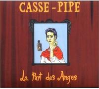Casse Pipe - La Part Des Anges / Vol.3