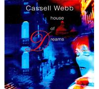 Cassell Webb - House of Dreams